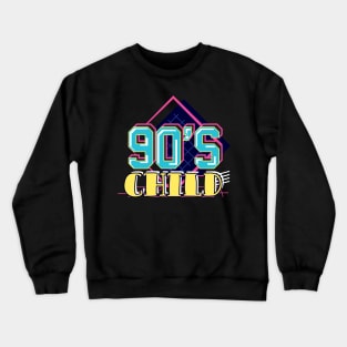 90s Child retro Nineties Crewneck Sweatshirt